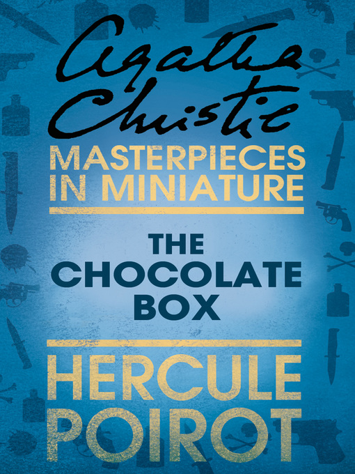 Title details for The Chocolate Box by Agatha Christie - Wait list